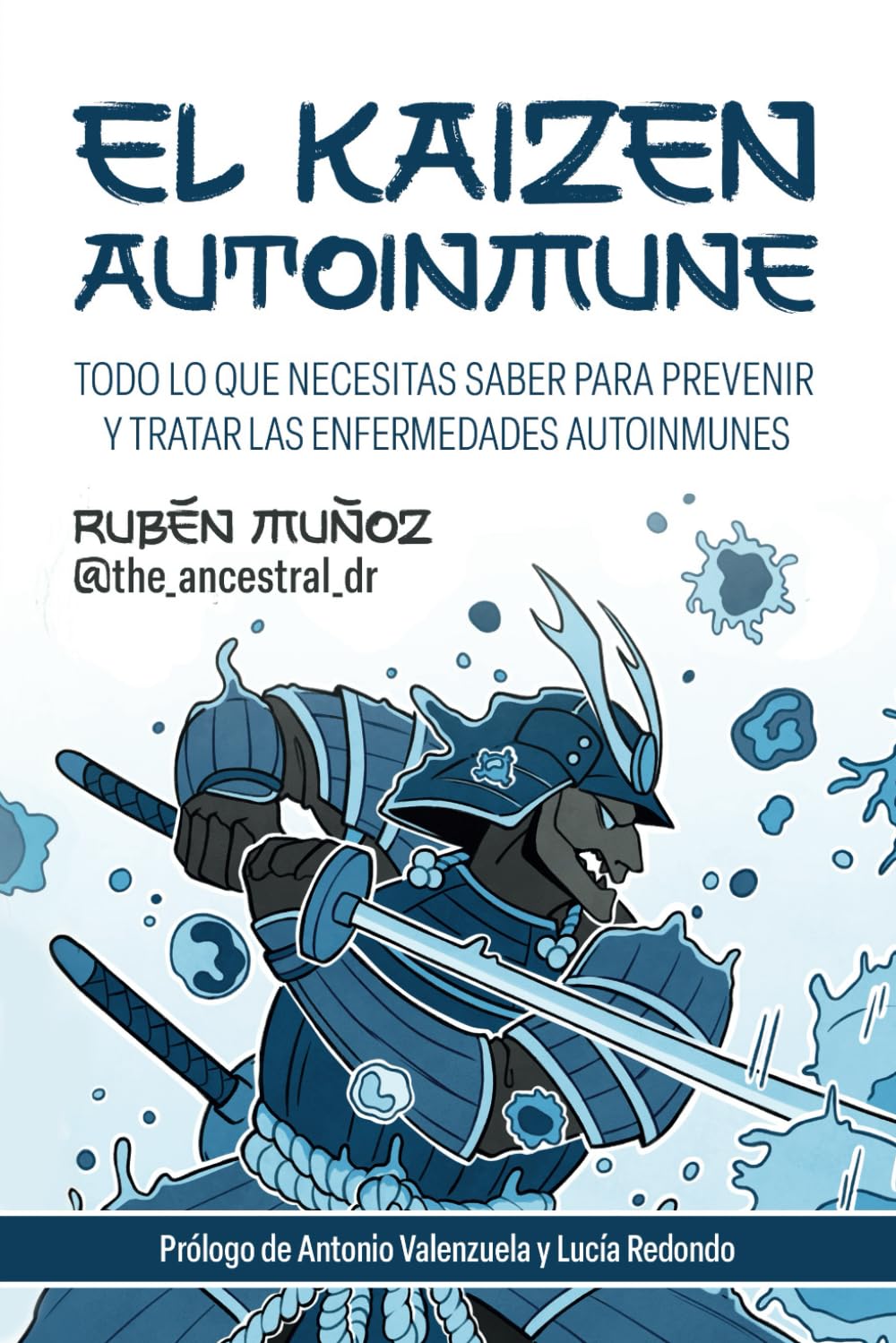 Libro: El kaizen autoinmune: Todo lo que necesitas saber para prevenir y tratar las enfermedades autoinmunes