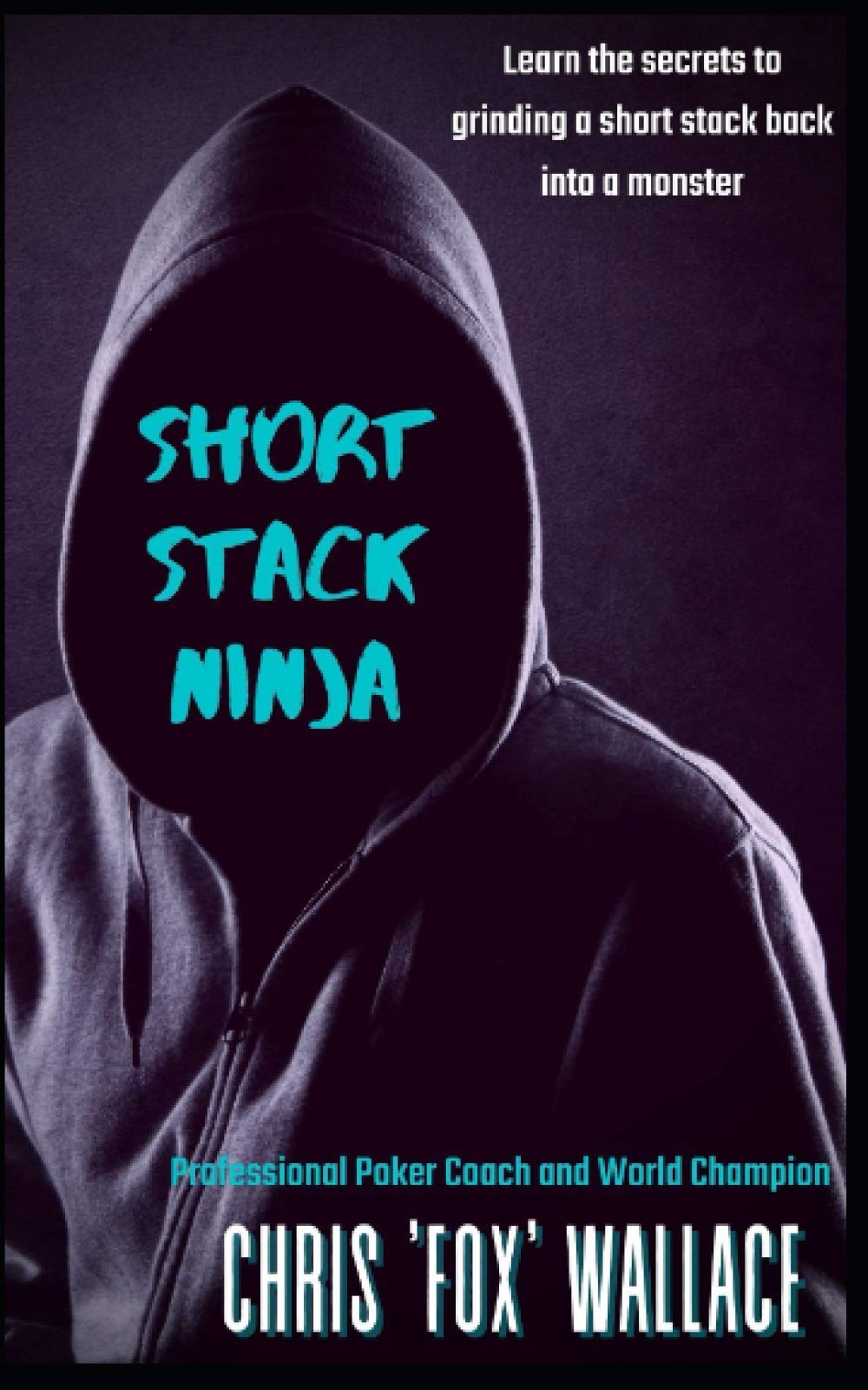 Libro: Short Stack Ninja: Tournament Strategy From A Professional Poker Coach