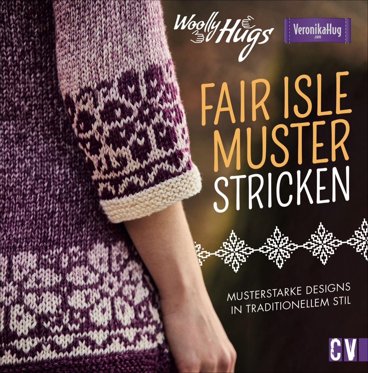 Libro: Woolly Hugs Fair-Isle-Muster stricken: Musterstarke Designs im traditionellen Stil