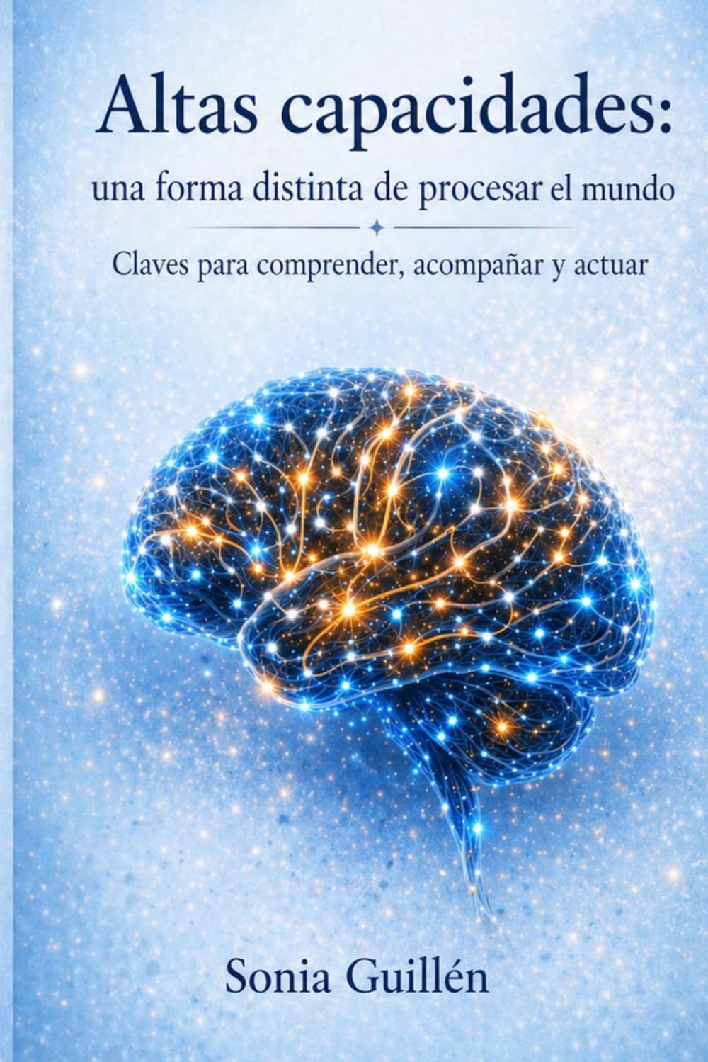 Libro: Altas Capacidades: Una forma distinta de procesar el mundo (Spanish Edition)