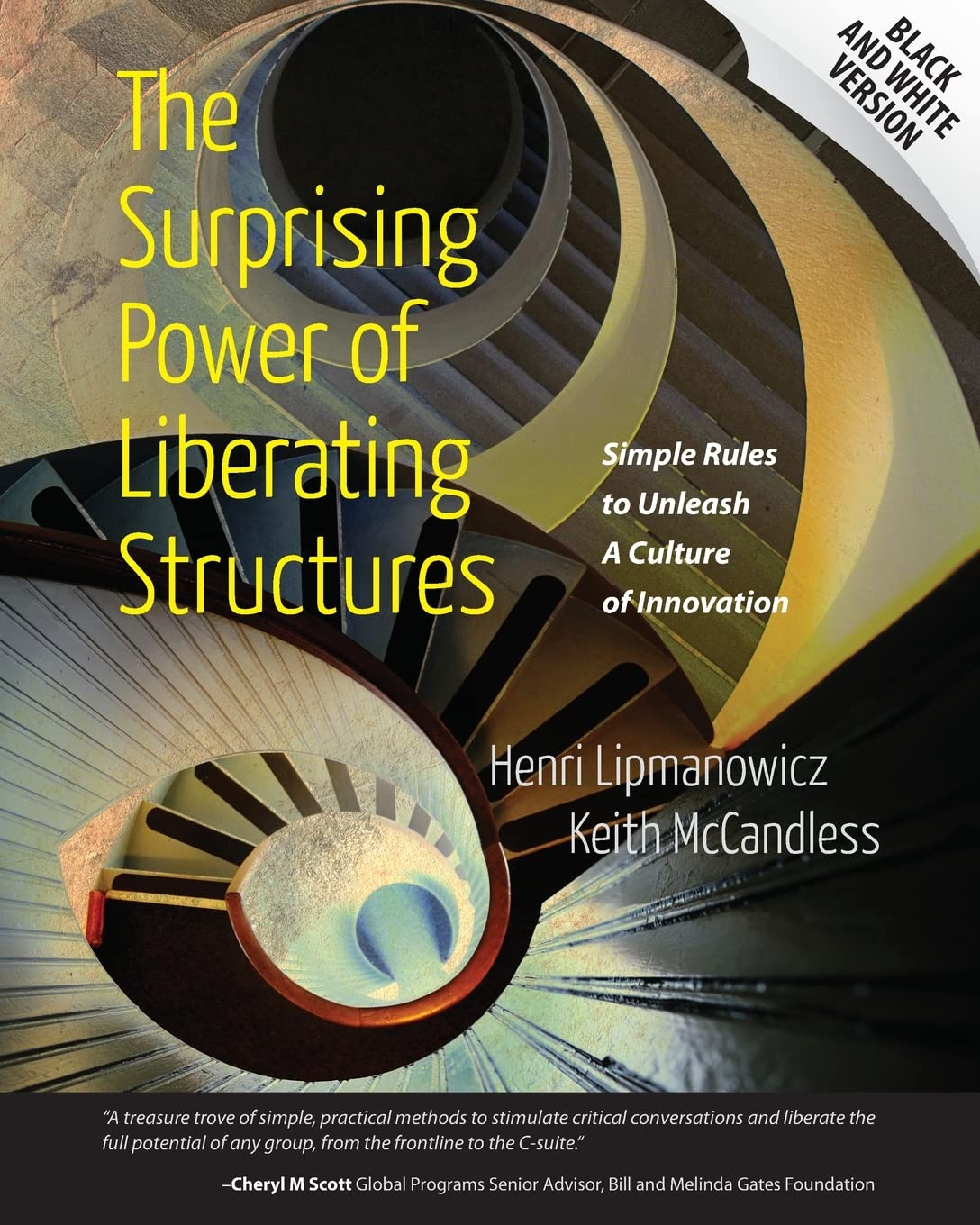 Libro: The Surprising Power of Liberating Structures: Simple Rules to Unleash A Culture of Innovation (Black and White Version)