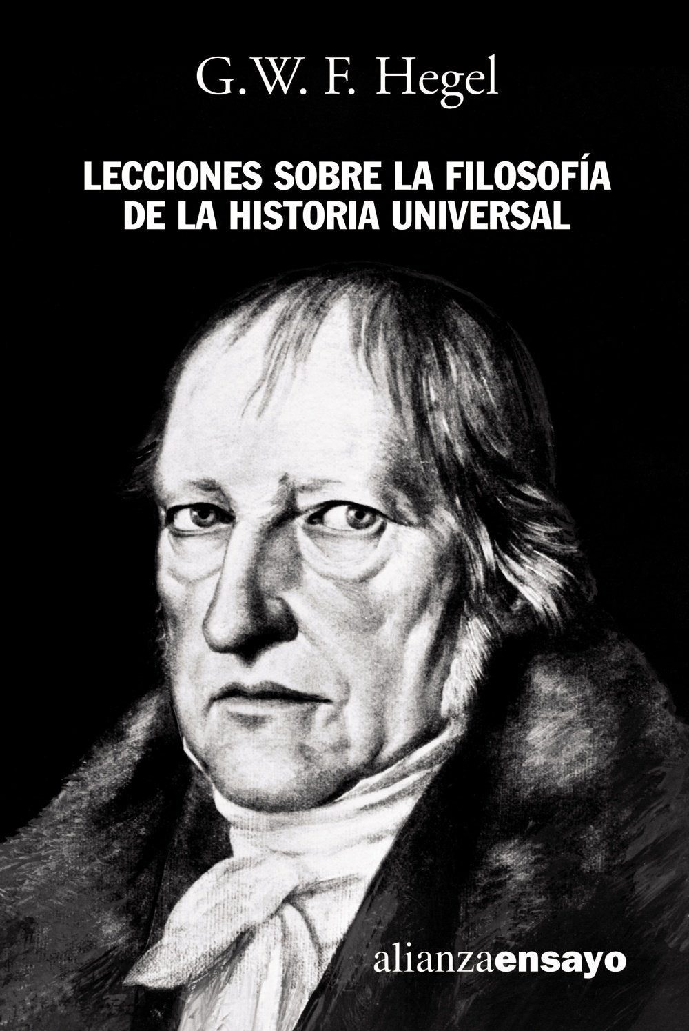 Libro: Lecciones sobre la filosofía de la historia universal (Alianza Ensayo, 3492249) (Spanish Edition)