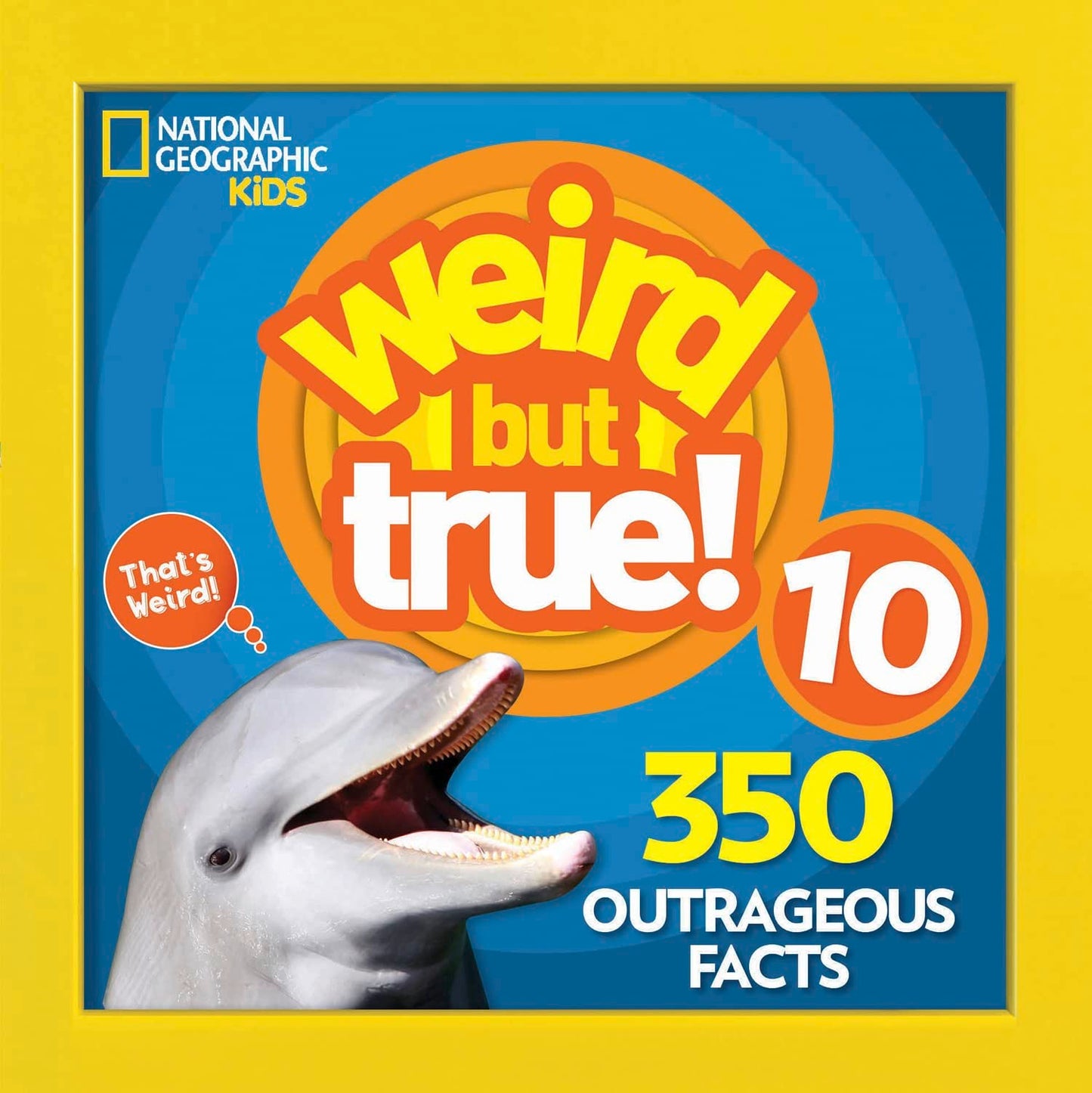 Libro: Weird But True 10: 350 Outrageous Facts