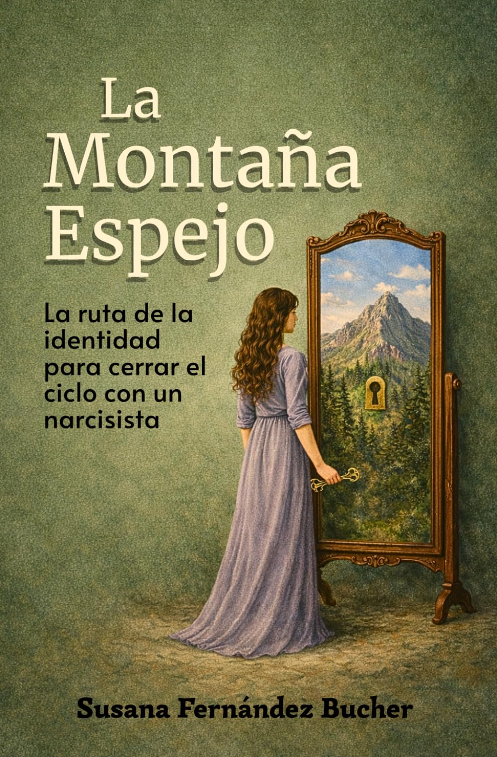 Libro: La Montaña Espejo: La ruta de la identidad para cerrar el ciclo con un narcisista (Spanish Edition)