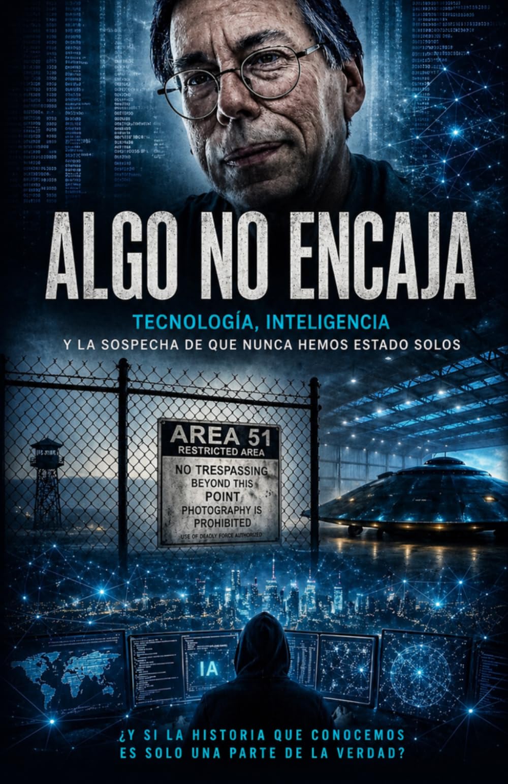 Libro: Algo No Encaja: Tecnología, Inteligencia y la Sospecha de que nunca hemos estado solos (Spanish Edition)