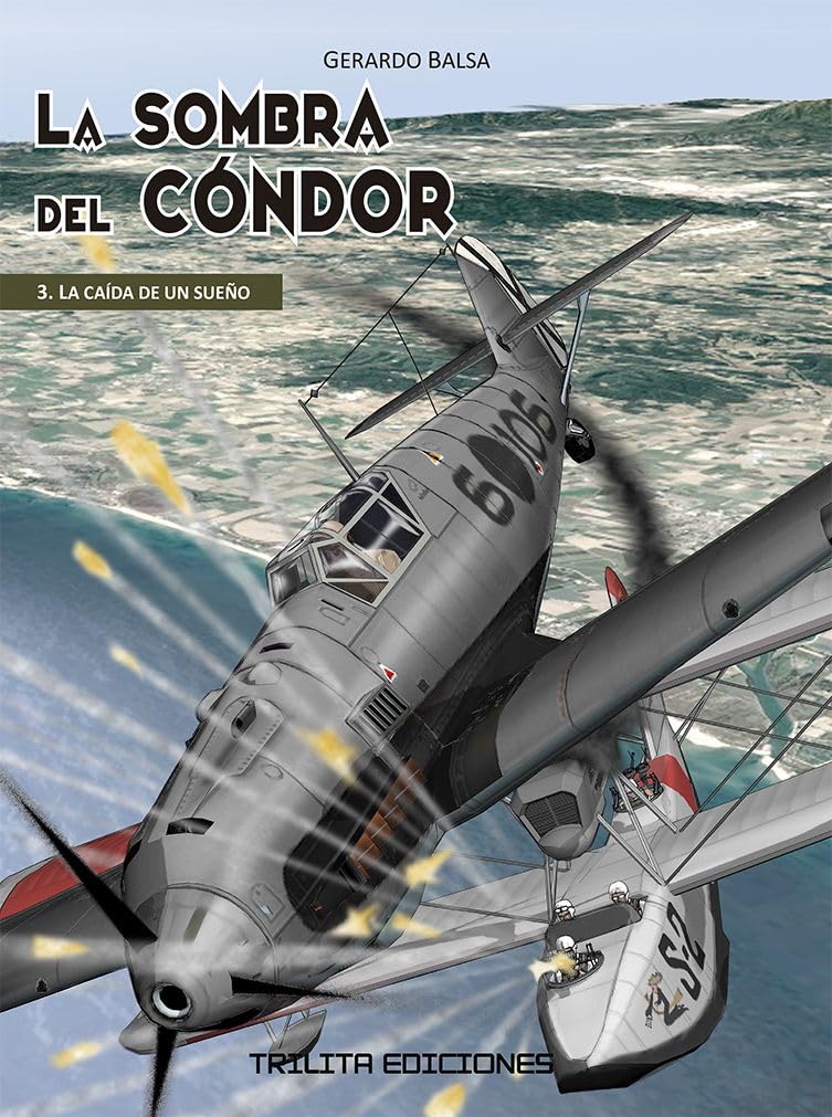 Libro: LA SOMBRA DEL CONDOR 3 LA CAIDA DE UN SUEÑO