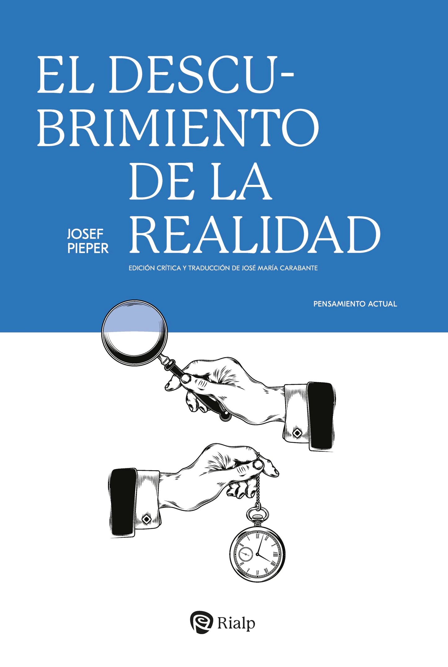 Libro: El descubrimiento de la realidad (Pensamiento Actual)