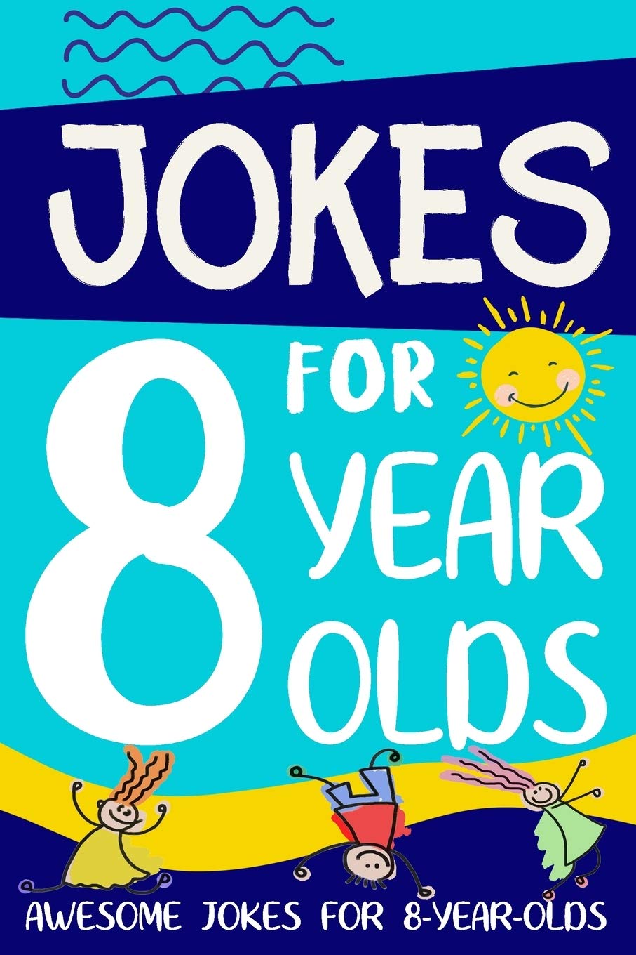 Libro: Jokes for 8 Year Olds: Awesome Jokes for 8 Year Olds : Birthday - Christmas Gifts for 8 Year Olds (Funny Jokes for Kids Age 5-12)