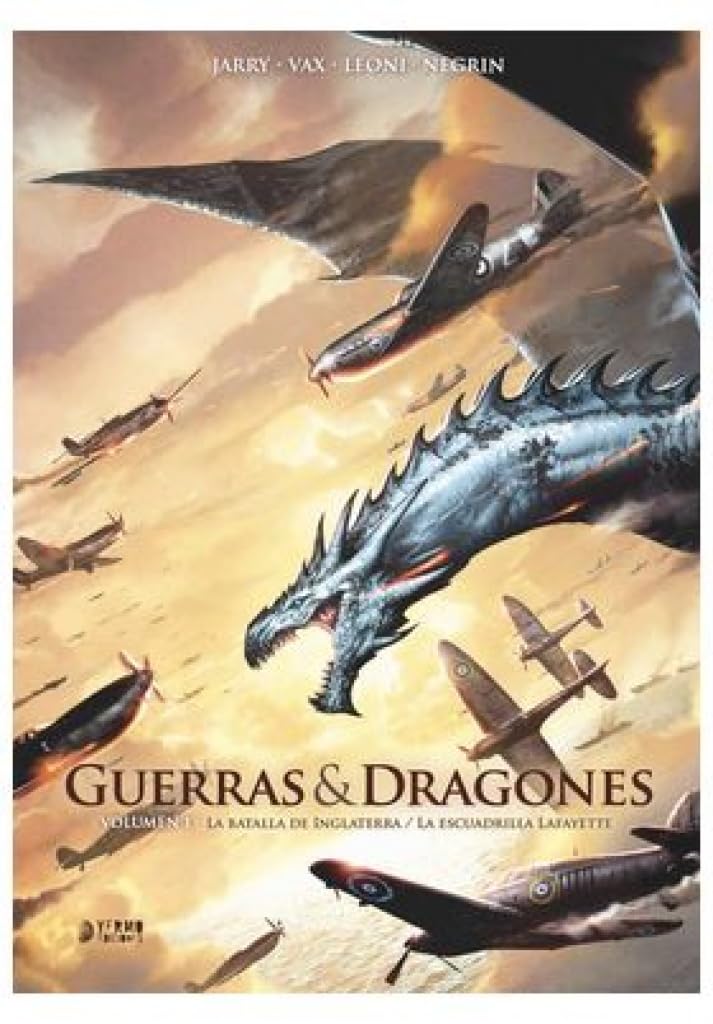 Libro: Guerras y dragones 01. la batalla de inglaterra / la escuadrilla lafayette