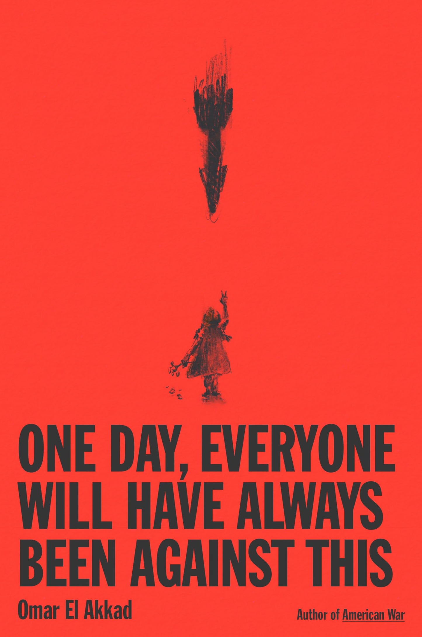 Libro: One Day, Everyone Will Have Always Been Against This