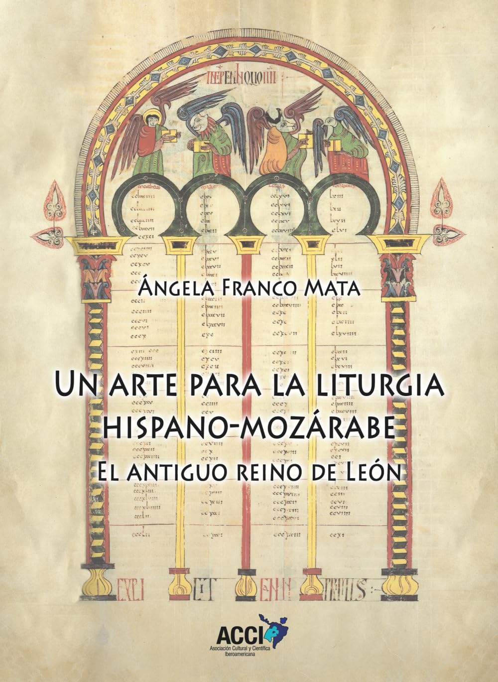 Libro: Un arte para la liturgia hispano-mozárabe: El antiguo Reino de León