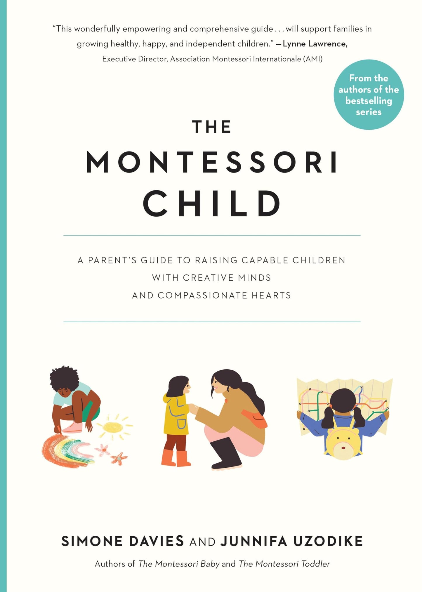 Libro: The Montessori Child: A Parent's Guide to Raising Capable Children with Creative Minds and Compassionate Hearts (The Parents' Guide to Montessori, 3)
