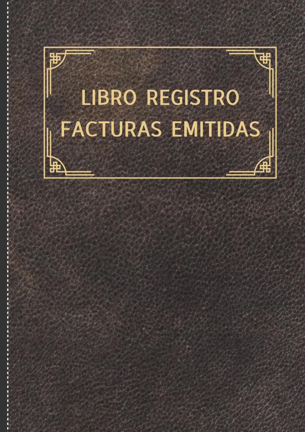Libro Registro de Facturas Emitidas; Libro de contabilidad Ingresos y Gastos, Cuaderno de cuentas Contable creado Para Autónomos y Empresas (Spanish Edition)