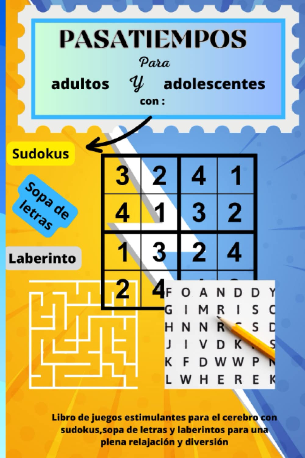 Libro: PASATIEMPOS para adultos con SUDOKUS: Libro de pasatiempos con sudokus, sopa de letras y laberintos para adultos y adolescentes para estimular tu mente de una manera divertida