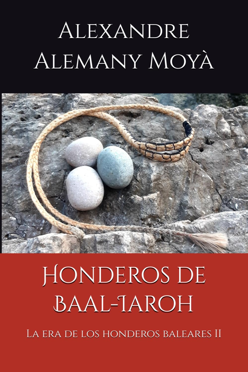 Libro: Honderos de Baal-Iaroh: La era de los honderos baleares II (Spanish Edition)