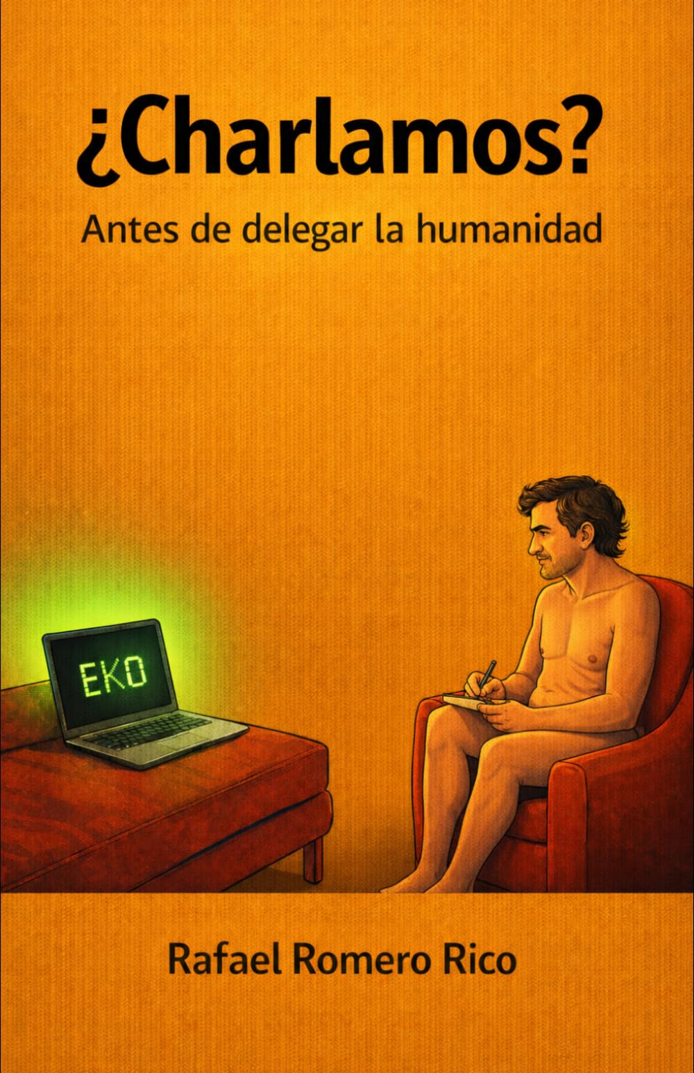 Libro: ¿CHARLAMOS?: Antes de delegar la humanidad