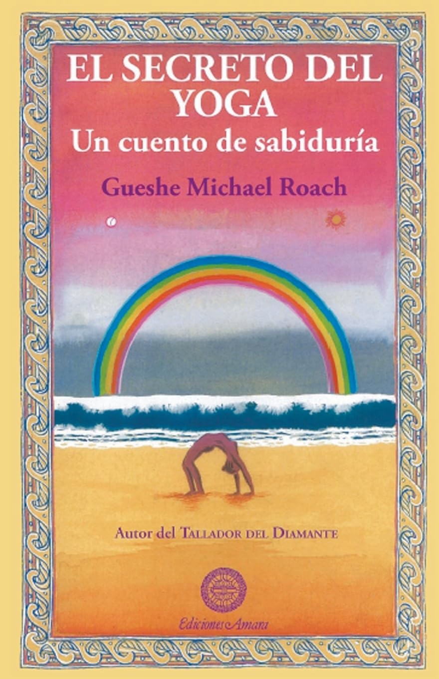 Libro: El Secreto del Yoga: Un cuento de sabiduría. (SIN COLECCION)