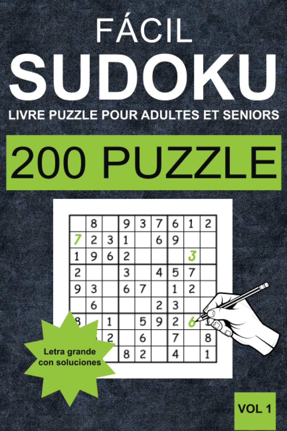 Libro: Fácil Sudoku para Adultos y Mayores - Vol 1: 200 fácil Sudoku mediano para adultos y personas mayores en letra grande (un rompecabezas por página) con soluciones completas. (Spanish Edition)