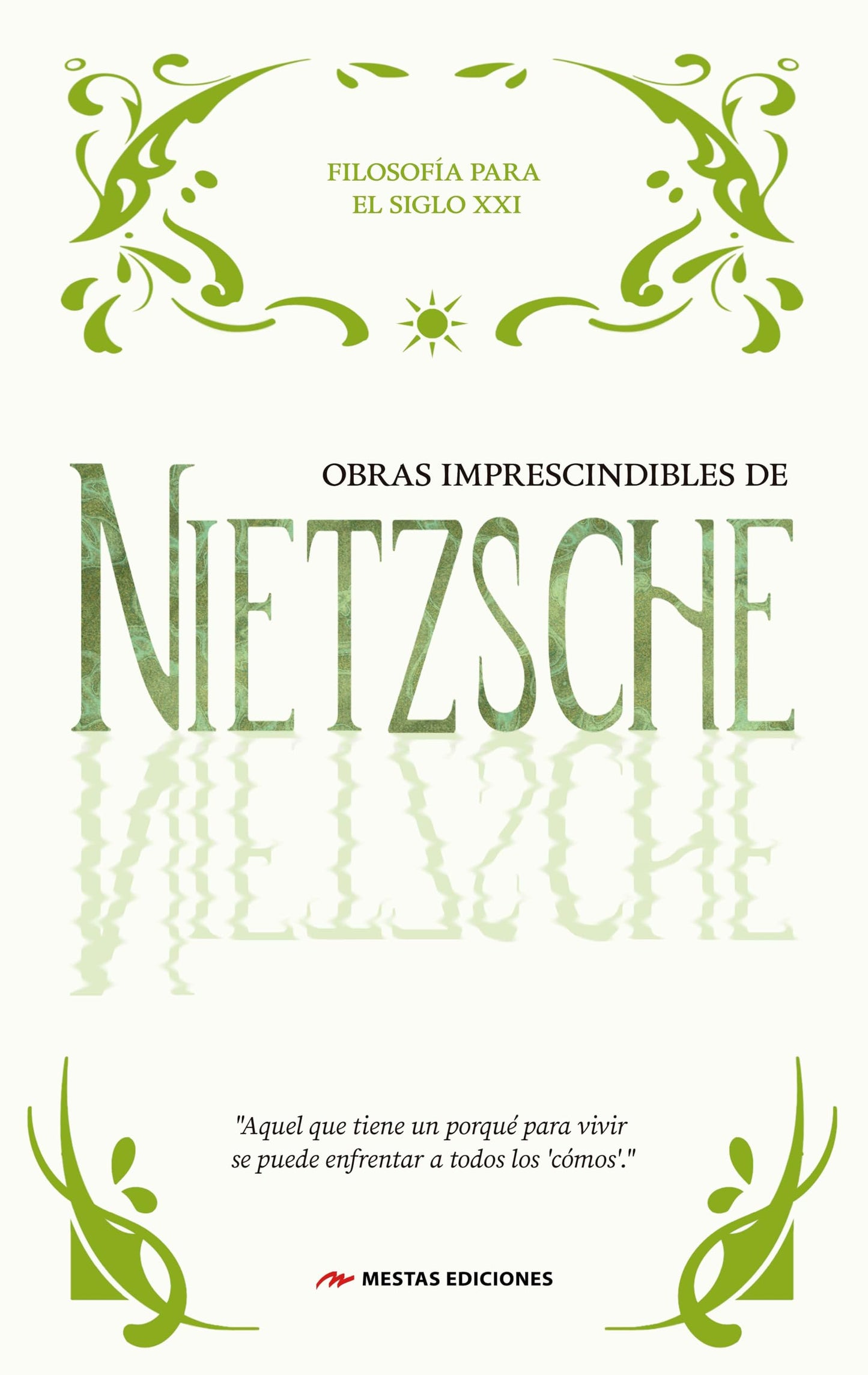Libro: Obras Imprescindibles de Nietzsche: Así habló Zaratustra, Ecce Homo, El Anticristo y El ocaso de los ídolos: 3 (FILOSOFÍA PARA EL SIGLO XXI)