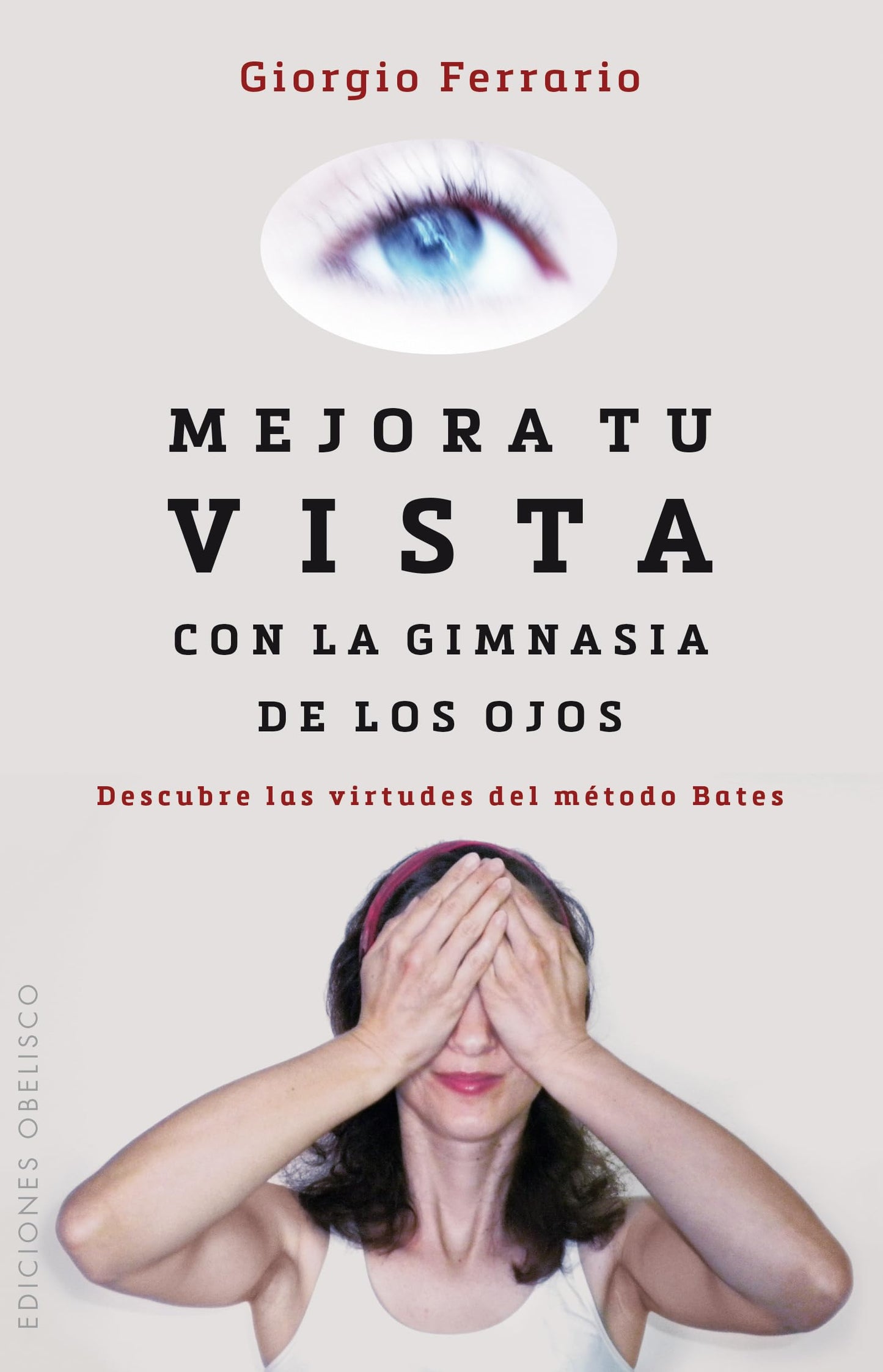 Libro: Mejora tu vista con la gimnasia de los ojos (Spanish Edition)