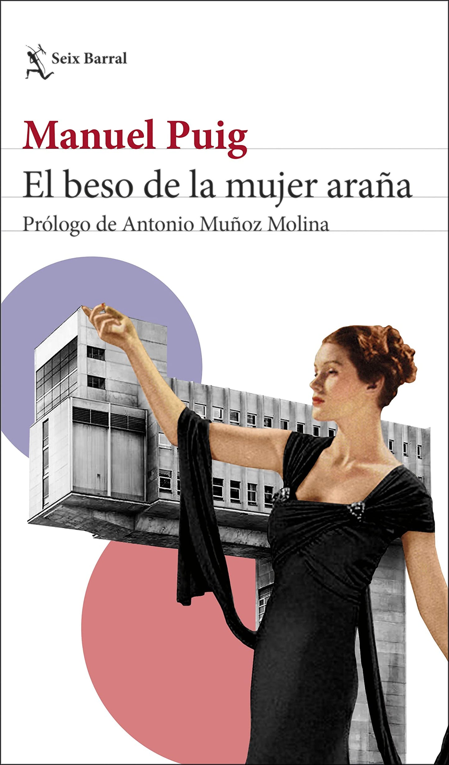 El beso de la mujer araña: Prólogo de Antonio Muñoz Molina (Biblioteca Breve)