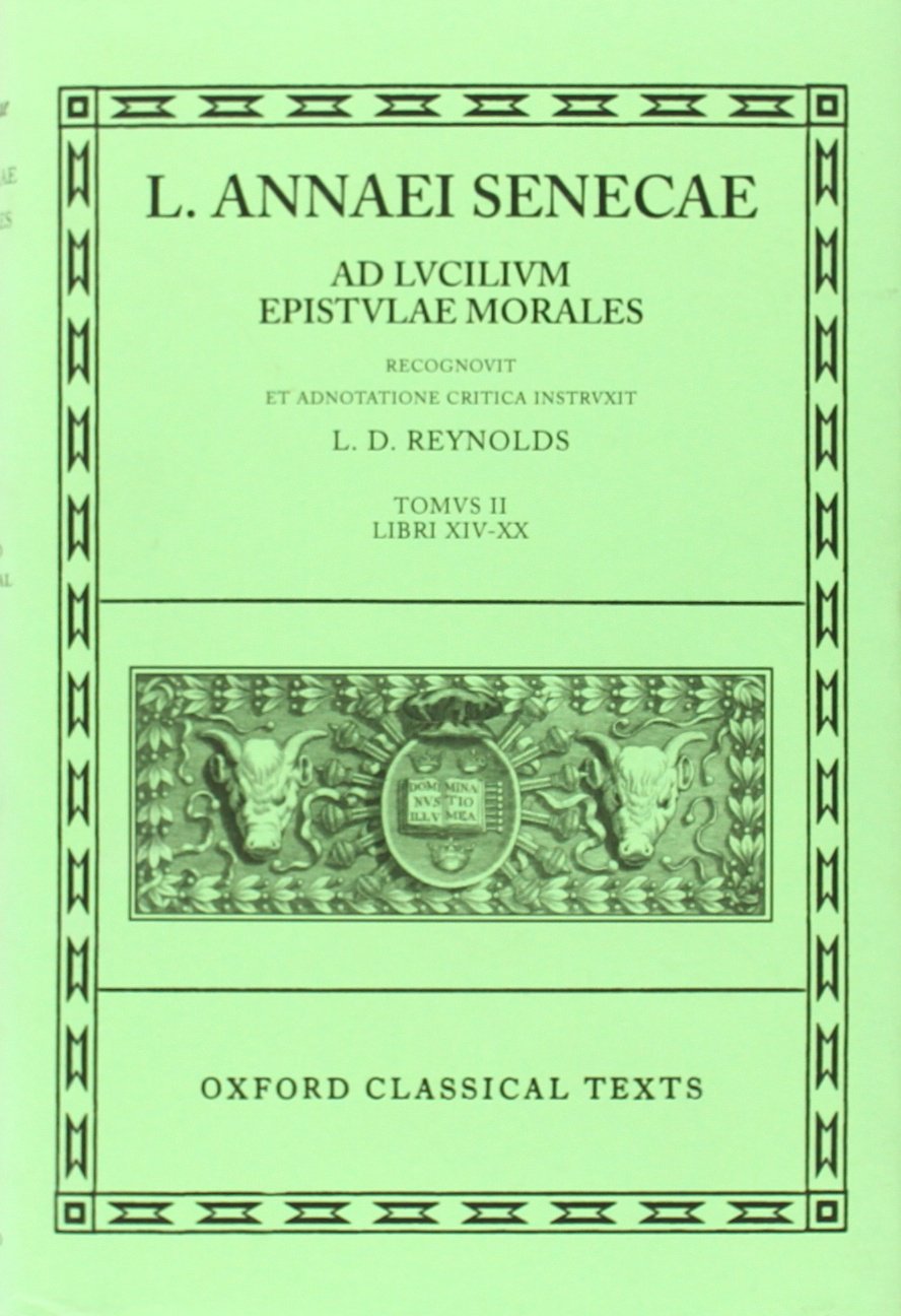 Seneca Epistulae Vol. II: Books Xiv-xx.: 2 (Oxford Classical Texts)