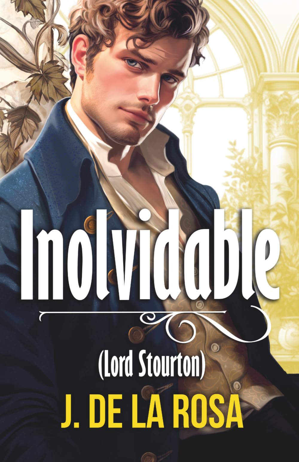Libro: Inolvidable (Lord Stourton): Una novela Regencia en el Londres de los Bridgerton (Caballeros Disolutos #5)
