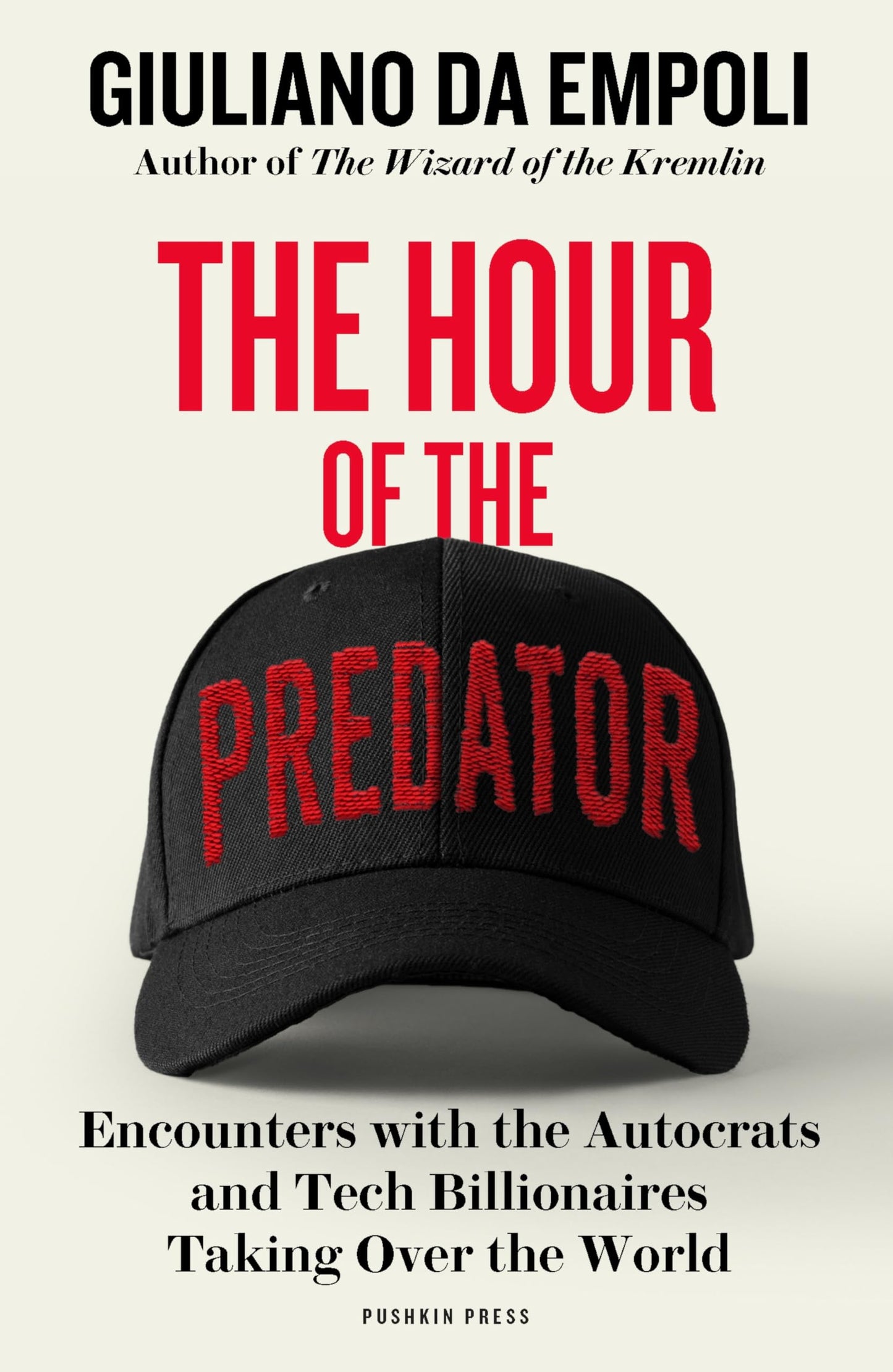 Libro: The Hour of the Predator: Encounters with the Autocrats and Tech Billionaires Taking Over the World