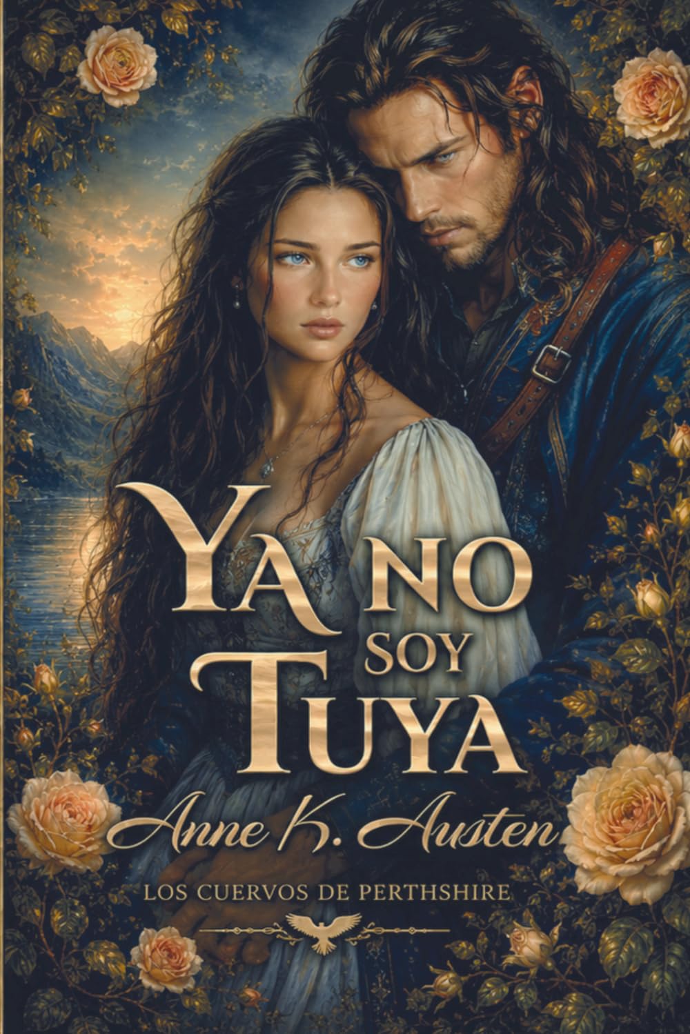 Libro: Ya no soy tuya: Novela romántica histórica en Escocia: 3 (Legados escoceses en las Highlands)