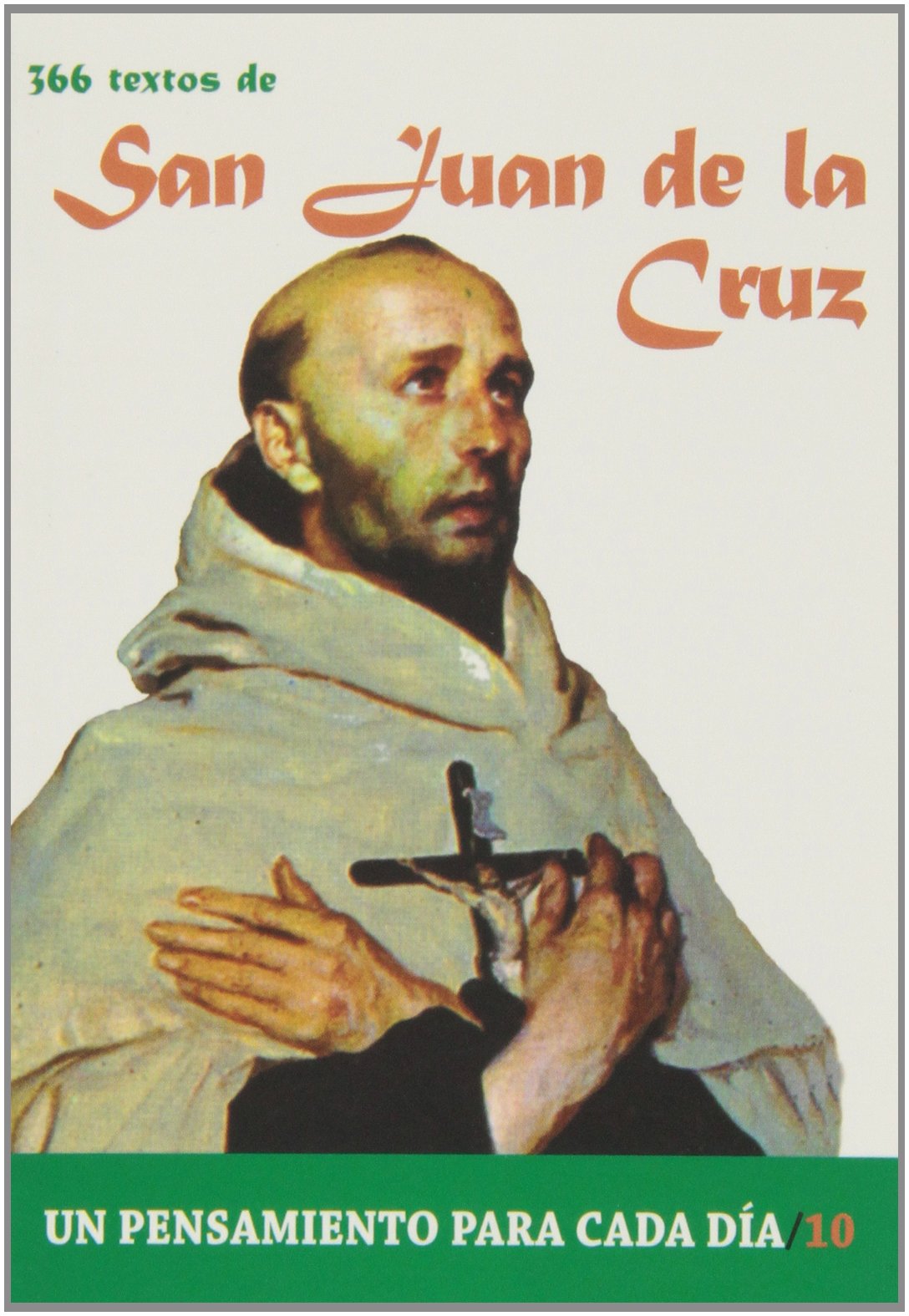 Libro: 366 Textos de San Juan de la Cruz (Un pensamiento para cada día)