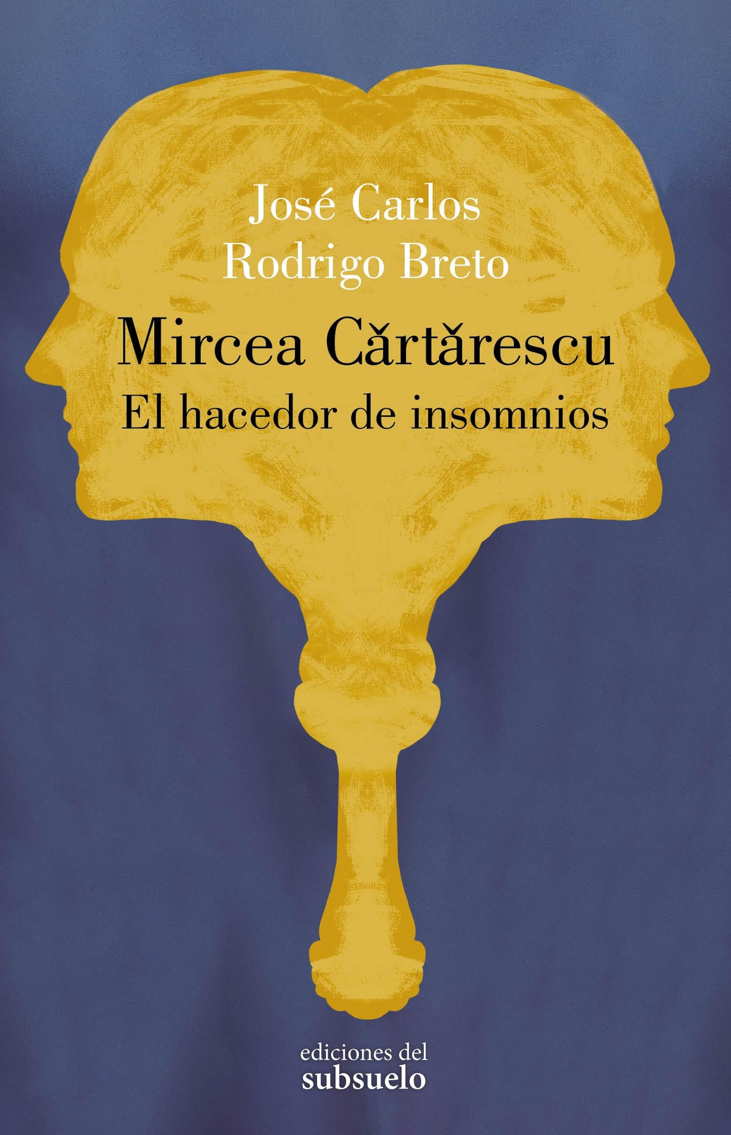 Libro: Mircea Cartarescu. El hacedor de insomnios