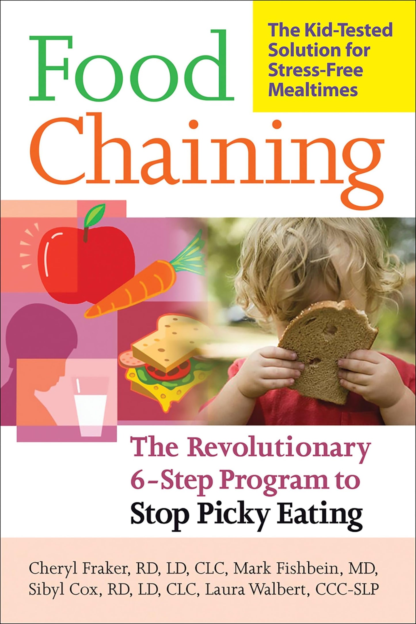 Libro: Food Chaining: The Proven 6-Step Plan to Stop Picky Eating, Solve Feeding Problems, and Expand Your Child's Diet