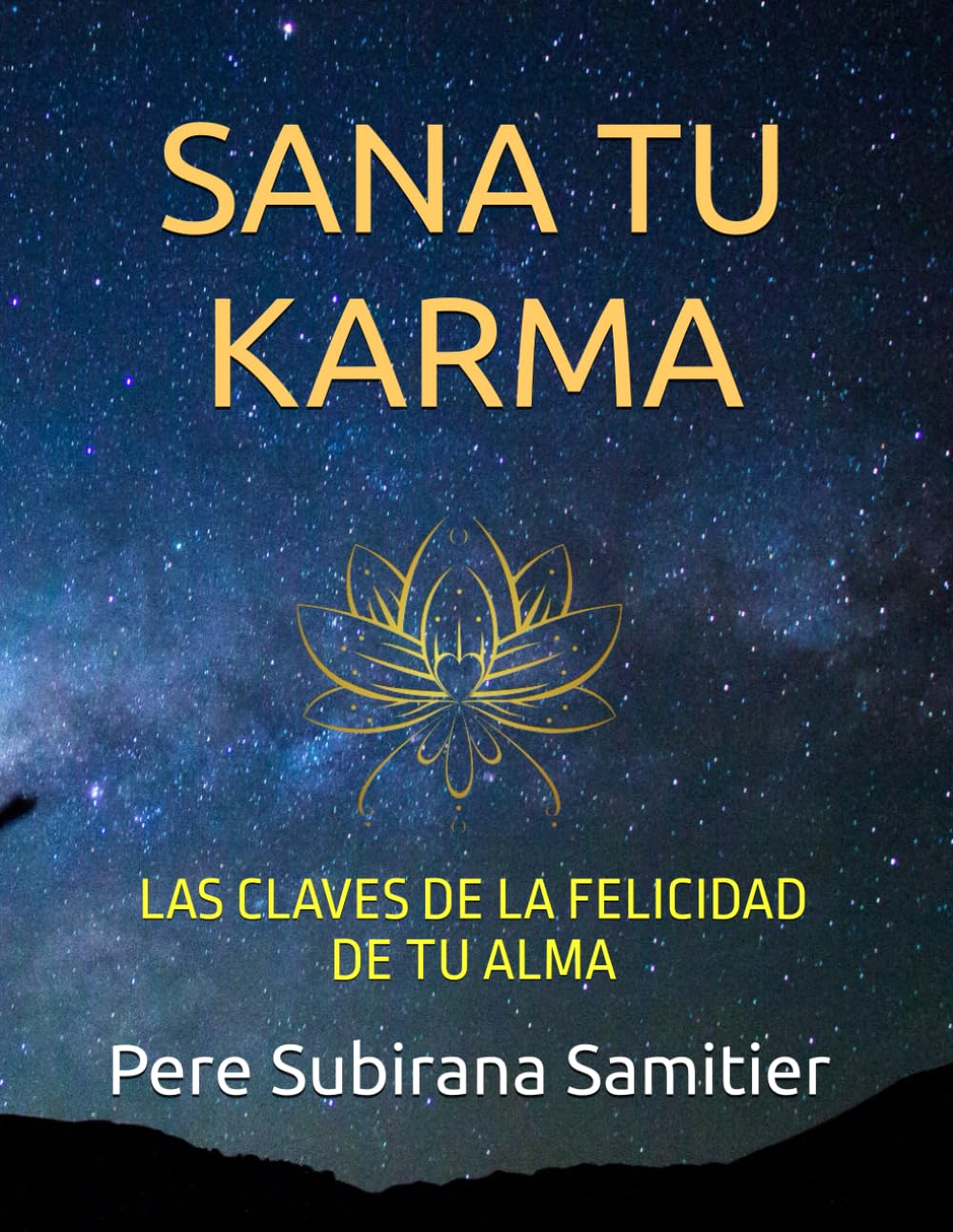 Libro: SANA TU KARMA: LAS CLAVES DE LA FELICIDAD DE TU ALMA