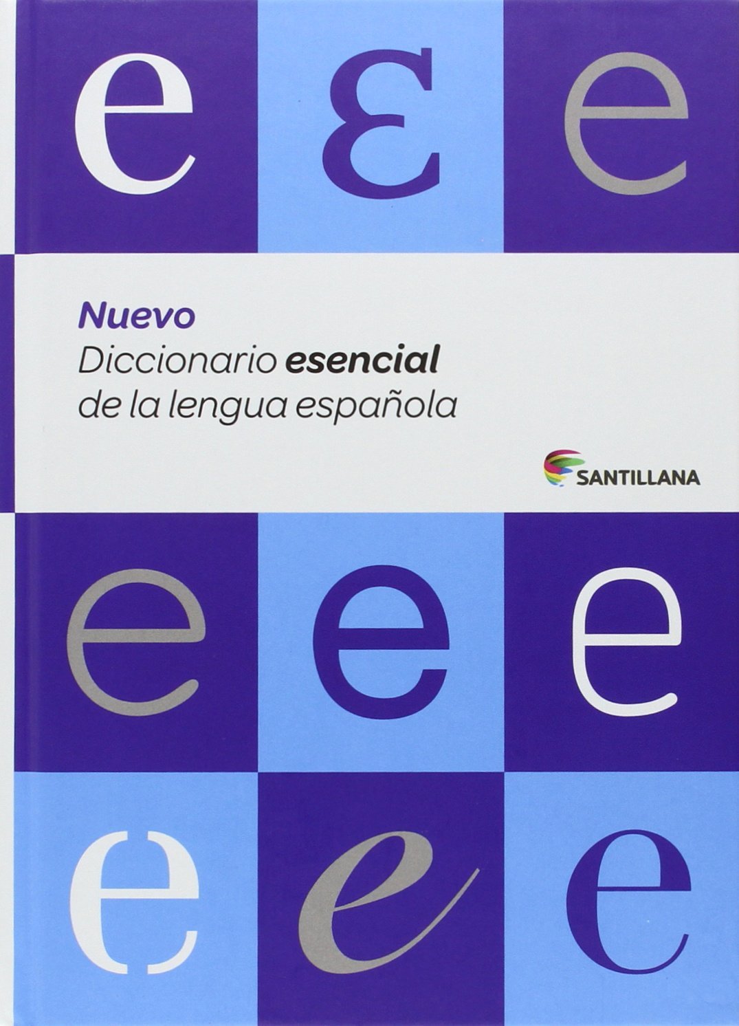 Libro: NUEVO DICCIONARIO ESENCIAL DE LA LENGUA ESPAÑOLA (ESO Y BACHILLERATO) SANTILLANA (Spanish Edition)