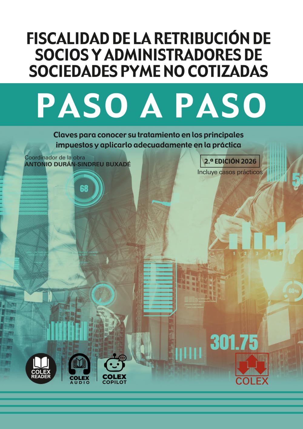 Libro: Fiscalidad de la retribución de socios y administradores de sociedades pyme no cotizadas. Paso a paso: Claves para conocer su tratamiento en los ... en la práctica (Spanish Edition)