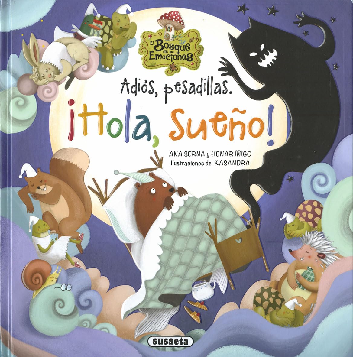 Susaeta - Adios pesadillas. ¡Hola, sueño! (El bosque de las emociones)
