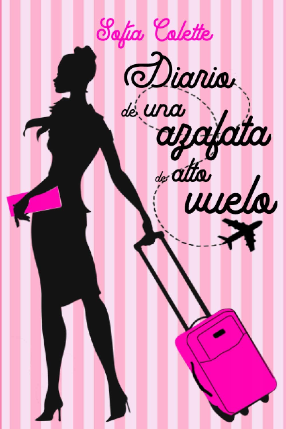 Libro: Diario de una azafata de alto vuelo (Spanish Edition)
