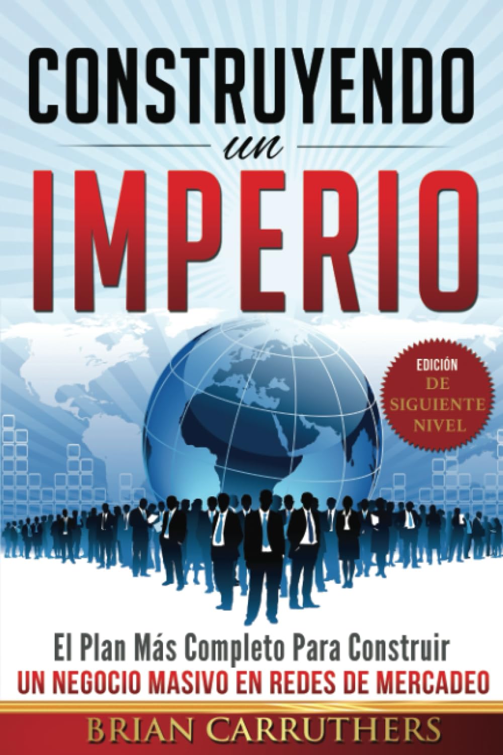 Libro: CONSTRUYENDO UN IMPERIO: (Edición de Siguiente Nivel)