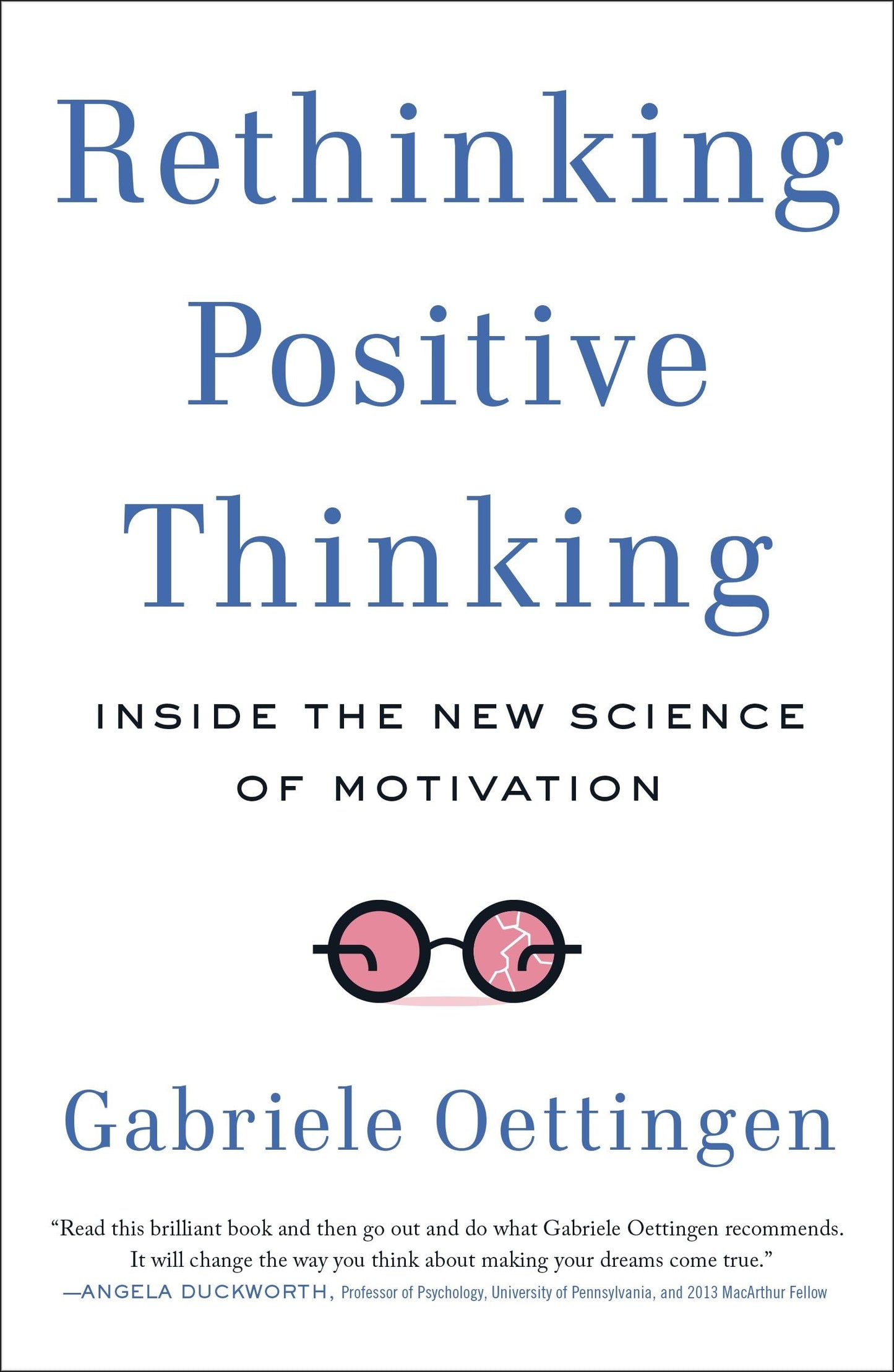 Libro: Rethinking Positive Thinking: Inside the New Science of Motivation