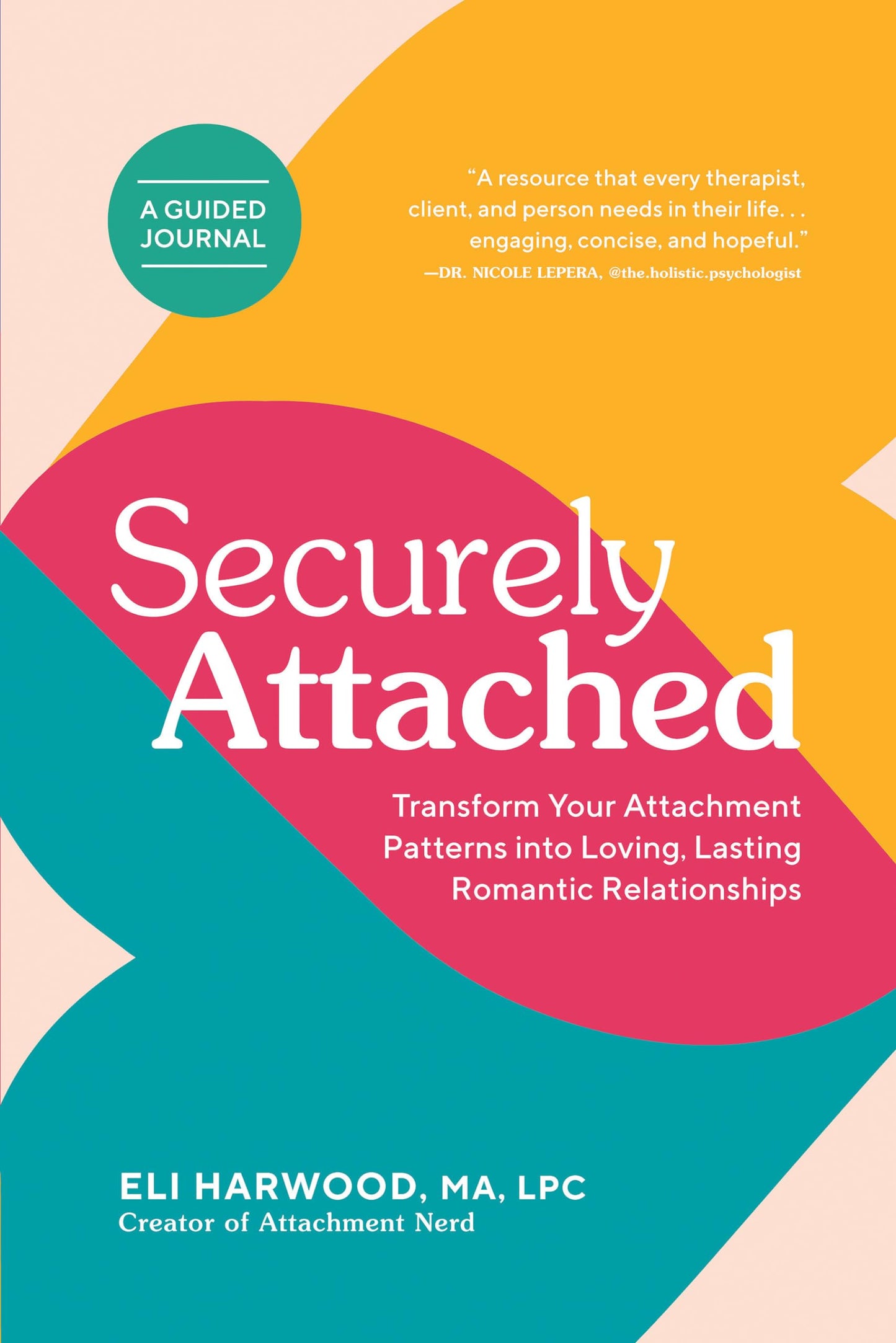 Libro: Securely Attached: Transform Your Attachment Patterns into Loving, Lasting Romantic Relationships (Attachment Workbook) (Parenting Book Series)