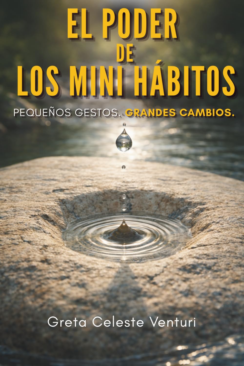 Libro: El poder de los mini hábitos: Pequeños gestos. Grandes cambios.