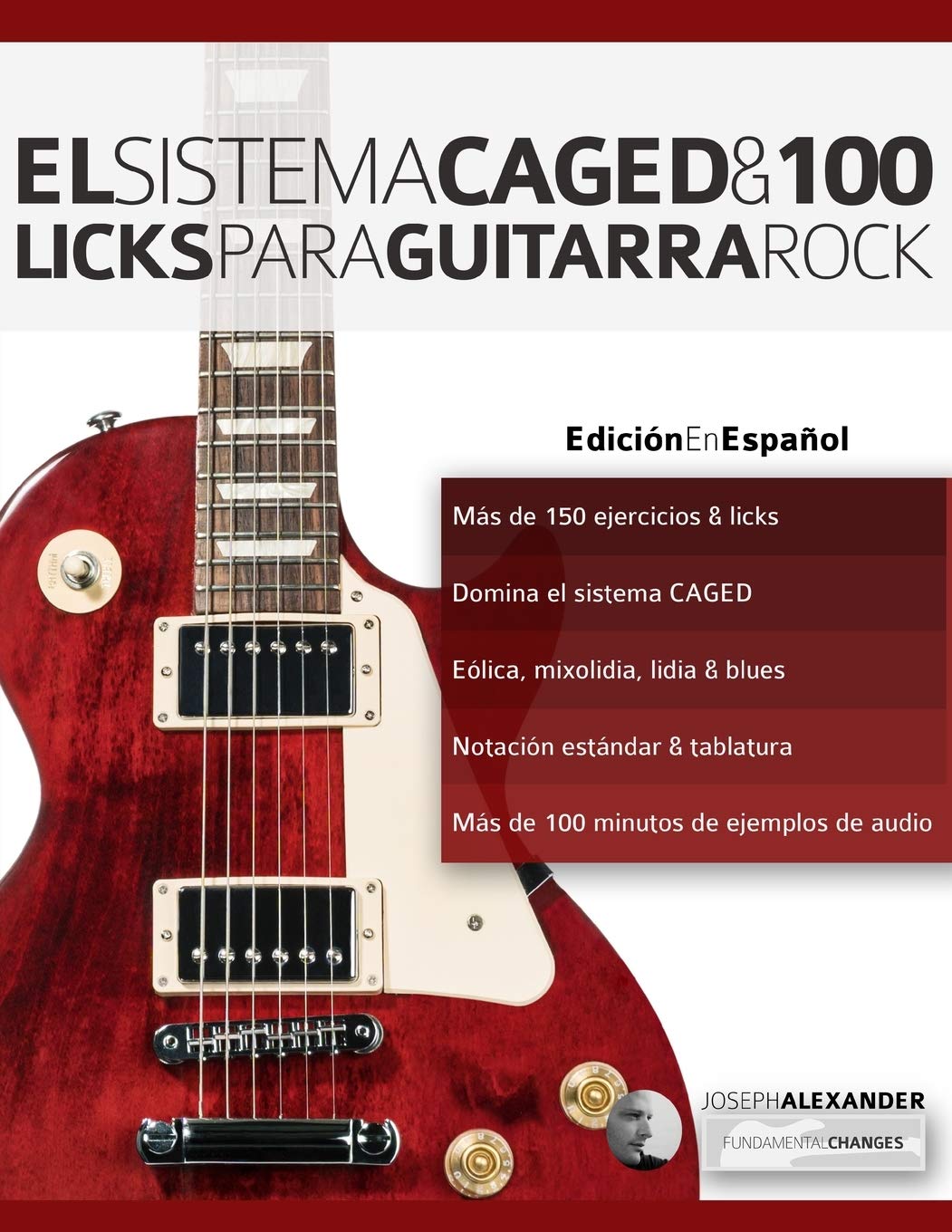 Libro: El sistema CAGED y 100 licks para guitarra rock: 1 (Series guitarra rock)