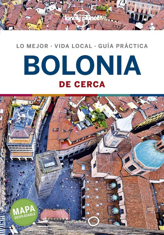 Libro: Bolonia de cerca 1: Todo lo imprescindible para una escapada: rutas a pie, mapas y los mejores lugares (Guías De cerca Lonely Planet)