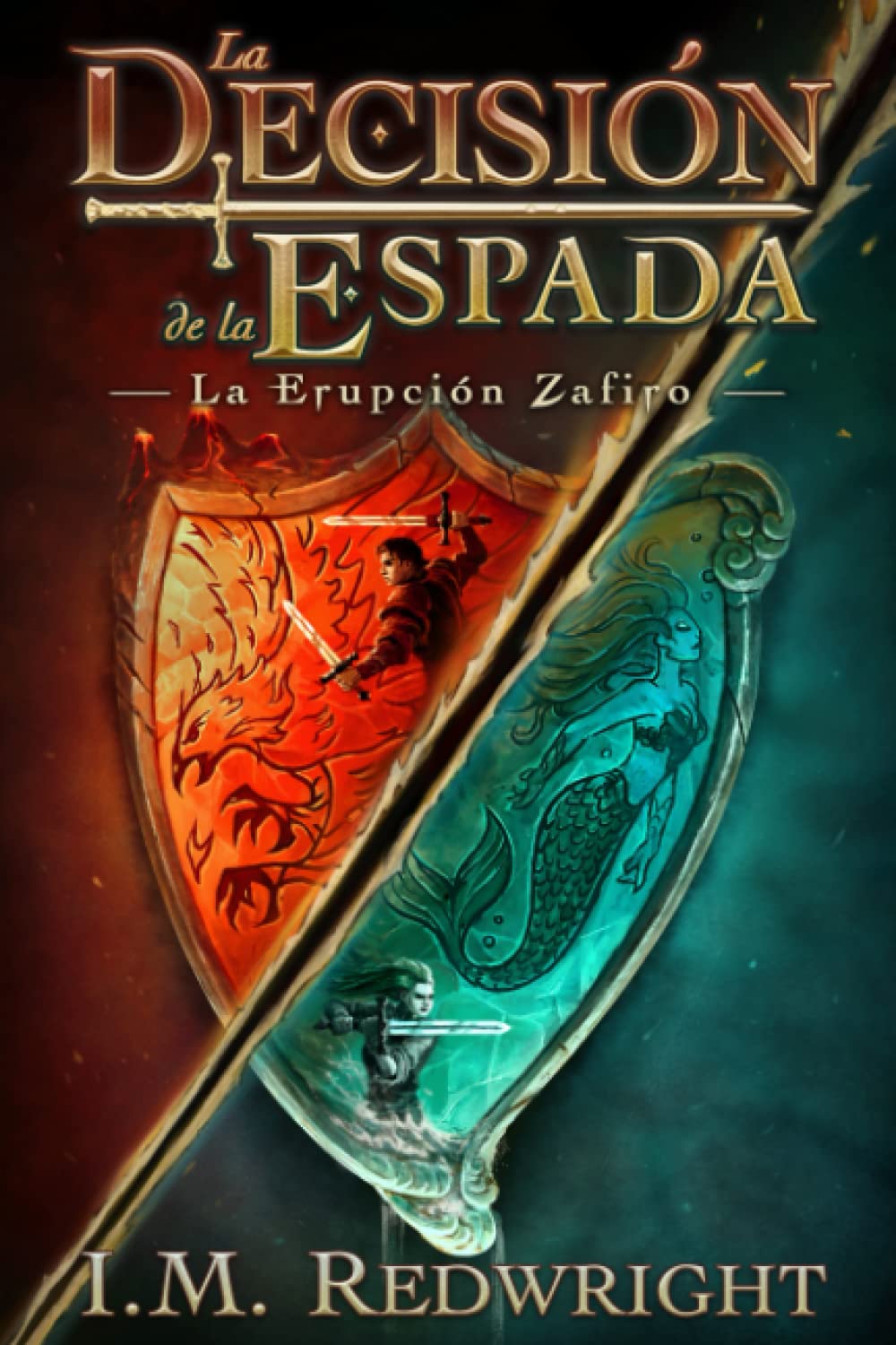 Libro: La Erupción Zafiro (La Decisión de la Espada - Fantasía juvenil de acción y aventuras)
