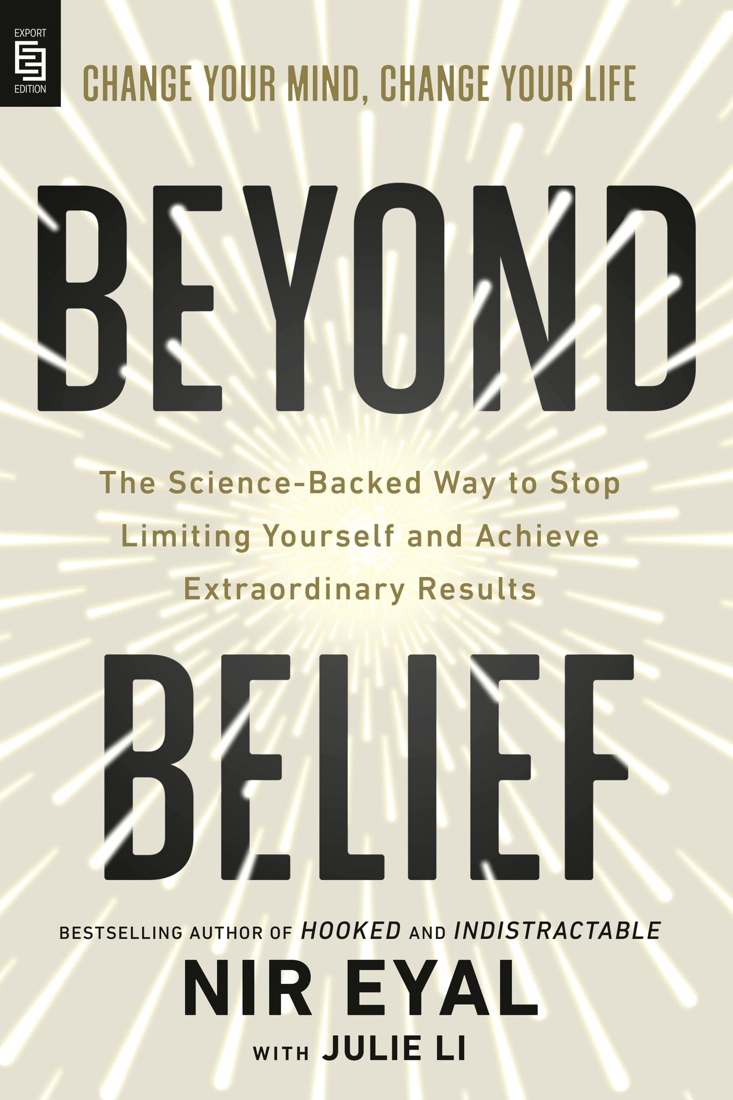 Beyond Belief: The Science-Backed Way to Stop Limiting Yourself and Achieve Breakthrough Results