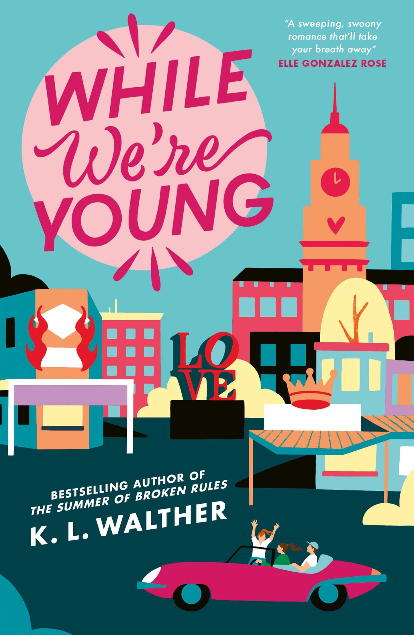 Libro: While We’re Young: a brand new contemporary romance from the NYT bestselling author of the TikTok sensation The Summer of Broken Rules