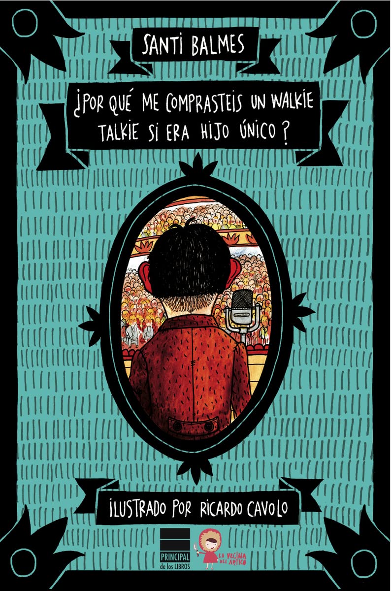 Libro: ¿Por qué me comprasteis un walkie talkie si era hijo único? (PRINCIPAL BOLSILLO)