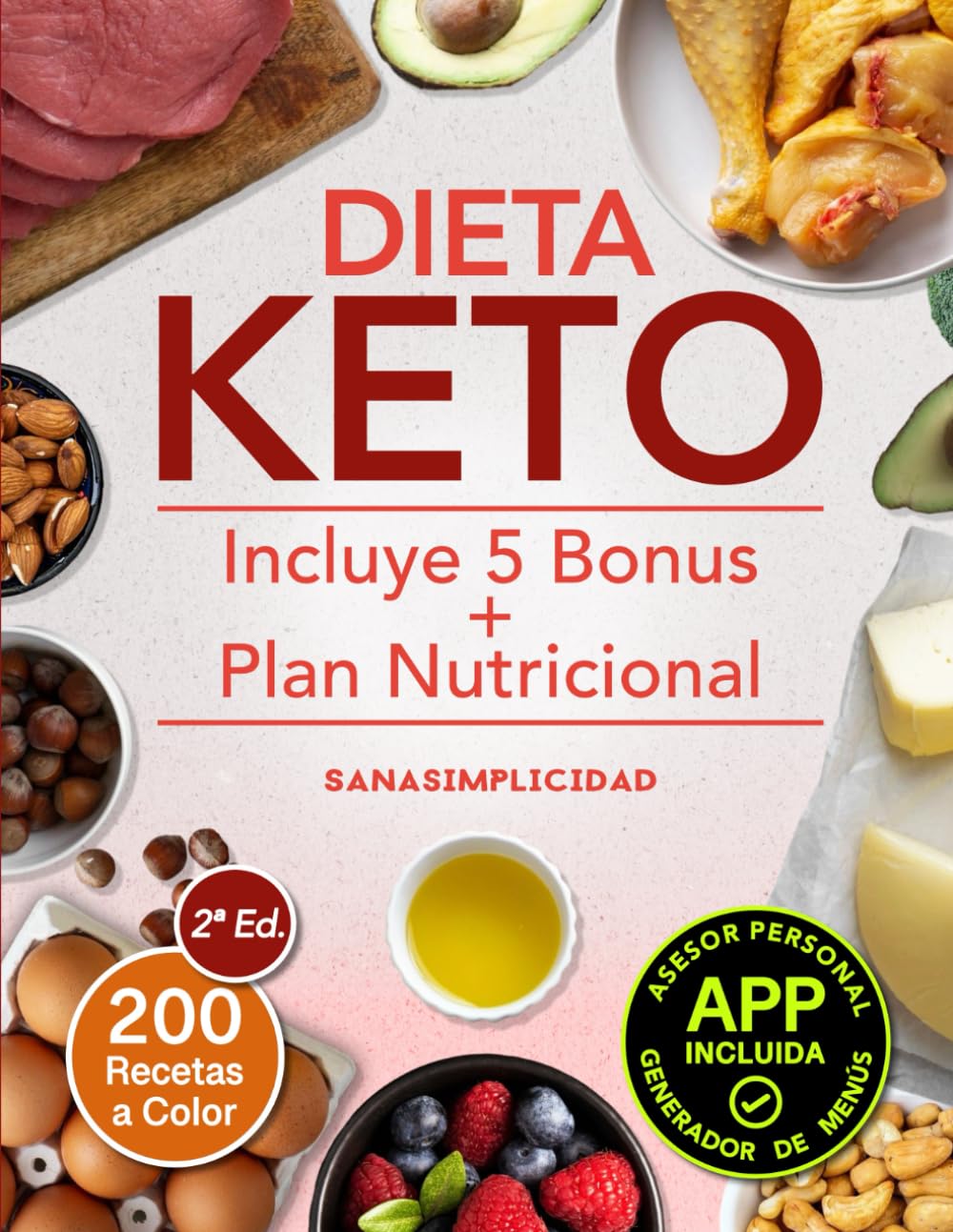 Libro: DIETA KETO: Elige Nutrirte con el Manual de la Dieta Cetogénica, con 200 Recetas a Color y un Plan Nutricional que te Ayudarán a Acelerar tu Metabolismo y a Quemar Grasa Comiendo Saludable