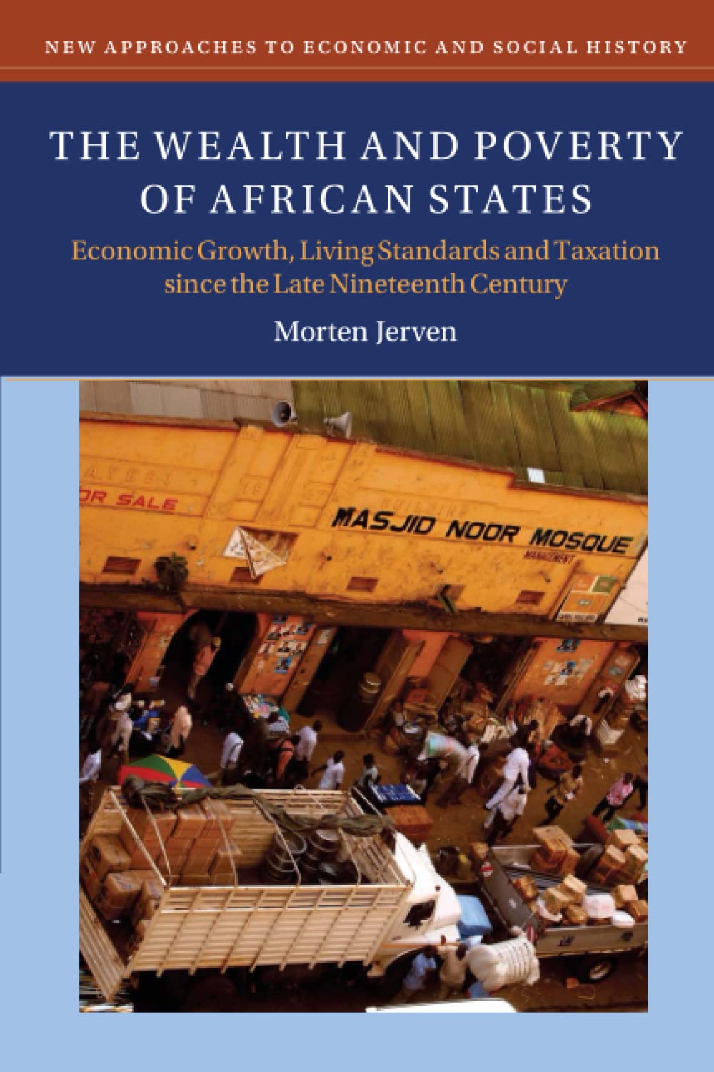 Libro: The Wealth and Poverty of African States (New Approaches to Economic and Social History)