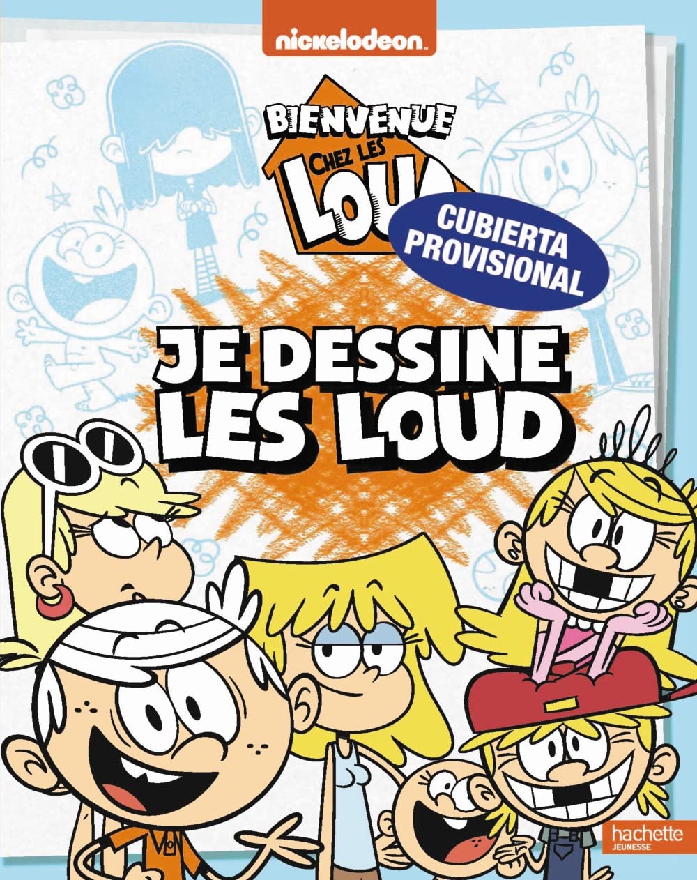 Libro: Dibuja ¡a los LOUD! Una casa de locos (Hachette INFANTIL)